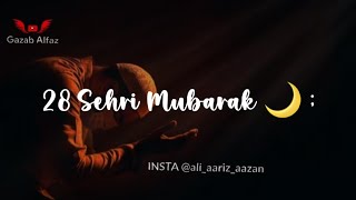 🌙 Mahe Ramzan Ki 28 Sehri Mubarak Status | 🙂 28 Roza Mubarak | 28 Sehri Status | 28 Ramzan Status