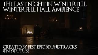 The Last Night in Winterfell [Fire / Wind] Ambience | 3 Hours