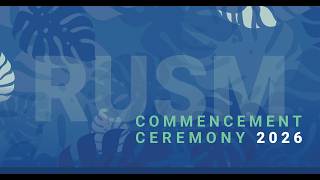 RUSM 2026 Commencement Ceremony
