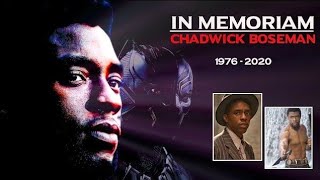 Remembering CHADWICK BOSEMAN | In Memoriam