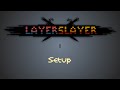 Layer Slayer Tutorial 01: Setup