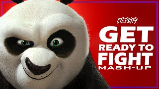 GET READY TO FIGHT - KUNG FU PANDA MASHUP [HD] - #Eternity