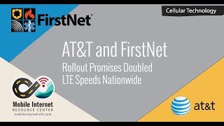 How AT\u0026T's FirstNet Will Help Double LTE Network Speeds Nationwide