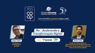 [Webinar OnCoop] PIX - Acelerando a Transformação Digital