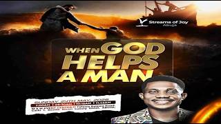 WHEN GOD HELPS A MAN || SUNDAY SERVICE || 24TH MAY 2026