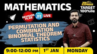 #JeeExpress -Target 100 Percentile |Permutation and Combination, Binomial Theorem, Statistics | Live