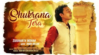 Shukrana Tera | Blessings Always | Siddharth Mohan | Bawa Gulzar