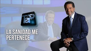 LA SANIDAD ME PERTENECE | PASTOR ALBERTO DELGADO