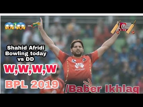 Shahid Afridi Great Bowling And Batting Today||BPL 2019| Dhaka ...