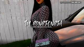Tu Conciencia 🔻 Grupo Codiciado ft Max Peraza