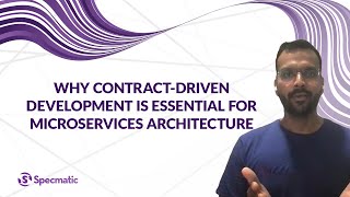 Why Contract Driven Development is essential for microservices architecture