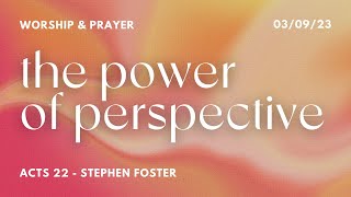 Stephen Foster | The Power of Perspective