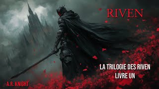 Riven   Une aventure de livre audio Dark Fantasy   Livre un de la trilogie Riven   Solo