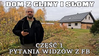 Rok w domu ze słomy i gliny. Jak się mieszka? Pytania od widzów z FB - część 1