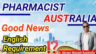 Good News Australia English Requirement ? || Become Pharmacist in Australia || A to Z Information...