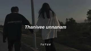 Thanivee unnanam | (slowed \u0026 reverb)