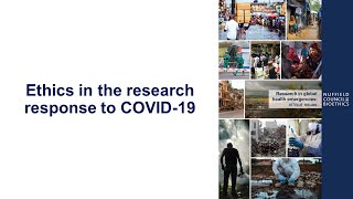Ethics in the research response to COVID 19