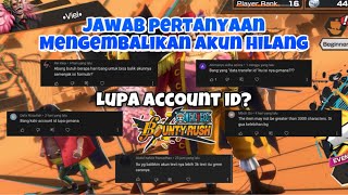 LUPA ACCOUNT ID? JAWAB PERTANYAAN CARA MENGEMBALIKAN AKUN OPBR HILANG - ONE PIECE BOUNTY RUSH