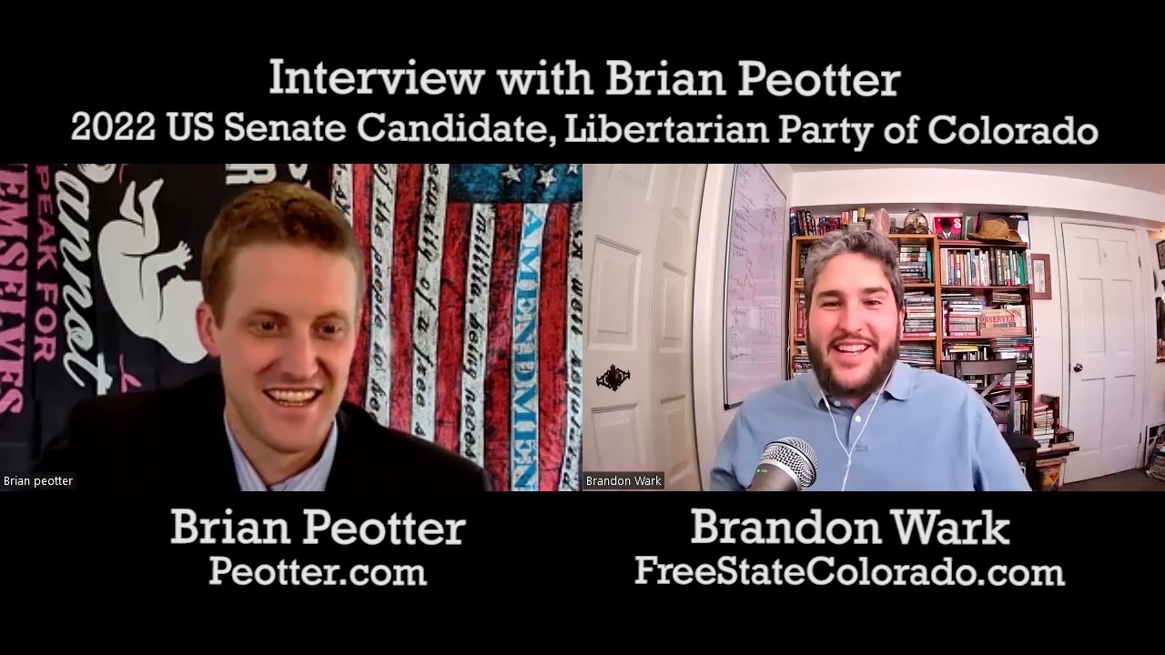 Free State Colorado #19 - Brian Peotter - 2022 US Senate Candidate - Libertarian Party Of ...