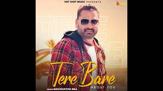 New punjabi song 2021 | Tere bare about you | Nachhatar Gill  | New sad song 2021 | heart touching