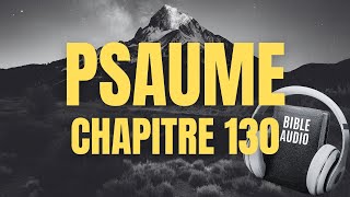 PSAUME 130 | LA BIBLE AUDIO avec textes