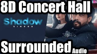 Shadow :Singga(8D Concert hall Surrounded )Sukhe || Latest Punjabi Song 2019 || MixSingh || HS audio