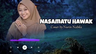 Cengkoknya bikin candu. Nasamatu Hawak + lirik (cover_ Nurin Nabila) Banjari version