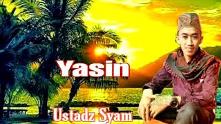 Suara Merdu Surat Yasin Ustadz Syam || Terbaru Full