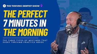 The Morning Huddle - The Most Important 7 Minutes In Any Dental Practice