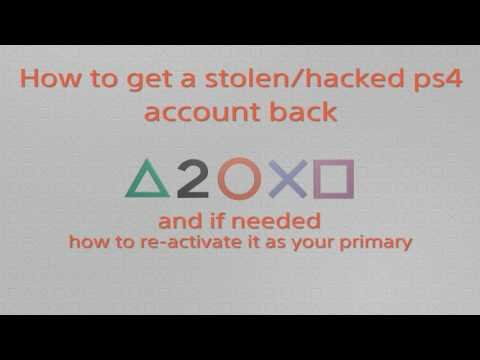 How to get a stolen/hacked ps4 account back! How to get a stolen/hacked ps4 account back!