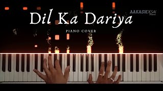 Dil Ka Dariya-Kabir Singh | Piano Cover | Arijit Singh | Aakash Desai