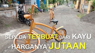 SEPEDA KAYU SEHARGA JUTAAN