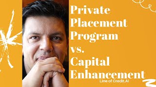 #ppp Private Placement Program Trade vs. Capital Enhancement Program