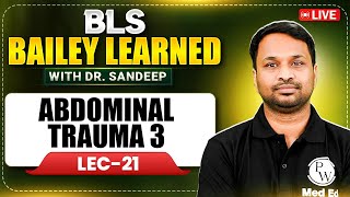 Abdominal Trauma 3 | Surgery | Bailey learned with Dr. Sandeep