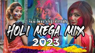 Holi Mega Mix 2023 | Holi Mashup 2023 | LofiWala | Holi Special Party Songs | Nonstop Party Mix |