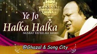 Ye Jo Halka Halka Saroor Hai || Ustad Nusrat Fateh Ali Khan || Qawali