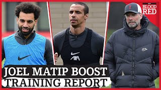 REPORT: Joel Matip Major Boost | Liverpool Training Latest