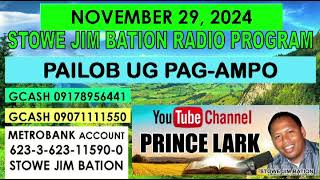 NOVEMBER 29, 2024 || PAILOB UG PAG-AMPO || STOWE JIM BATION || CEBUANO BISAYA