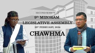 2ND SESSION OF THE NINTH MIZORAM LEGISLATIVE ASSEMBLY | 29th FEB 2024 (NINGANI) CHAWHMA | LIVE