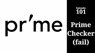 Prime Checker (fail) - Ep 5: Learning Python