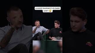 ŁUKASZ GIKIEWICZ VS DARO LEW!