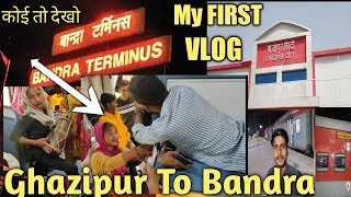 36 HoursTrain Journey in Ghazipur City To Bandra Turminus Express । 20942  My First Vlogs #Mumbai