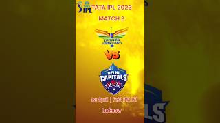 TATA IPL 2023 : Lucknow Super Giants vs Delhi Capitals #ipl #ipl2023 #lsgvsdc