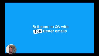 Sell more in Q3 with 10x emails