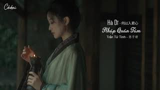 [Vietsub + Pinyin] Hà Dĩ Nhập Quân Tâm - 何以入君心 / Trần Tử Tình - 陈子晴