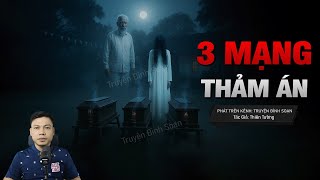 Truyện Ma Đình Soạn Mới: BA MẠNG THẢM ÁN – Lời Nguyền Tuyệt Tự 49 Ngày Một Mạng