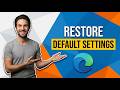 How To Restore Default Settings On Edge (Easy Guide)