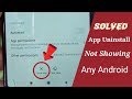 how to fixed app uninstall option not showing | how to uninstall app on android phone