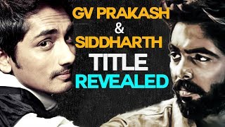 GV Prakash & Siddharth Next Movie Title Revealed  | Sasi | Red Carpet