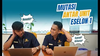 Berpindah, Berkembang, Berprestasi dengan Mutasi Antar Unit Eselon I